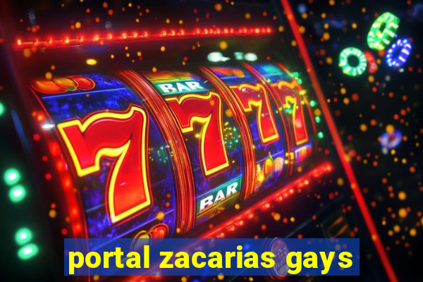 portal zacarias gays